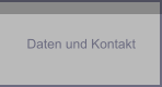 Daten und Kontakt